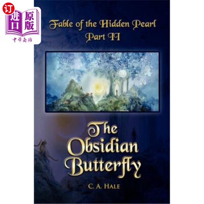 海外直订Fable of the Hidden Pearl Part II, The Obsidian Butterfly: The Obsidian Butterfl 隐藏珍珠的寓言第2部分，黑