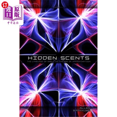 海外直订Hidden Scents: The Language of Smell in the Age of Approximation 隐藏的气味:近似时代的气味语言