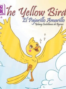 海外直订The Yellow Bird / El Pajarillo Amarillo 黄鸟/El Pajarillo Amarillo