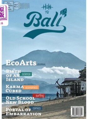 海外直订How to Bali 2in1-Flip: EcoArts Journal Special Edition 如何巴厘岛二合一翻转:生态艺术杂志特别版
