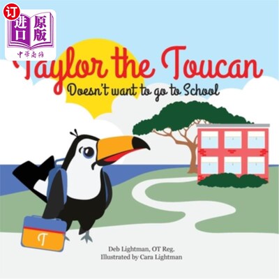 海外直订Taylor the Toucan: Doesn't want to go to School 巨嘴鸟泰勒:不想上学