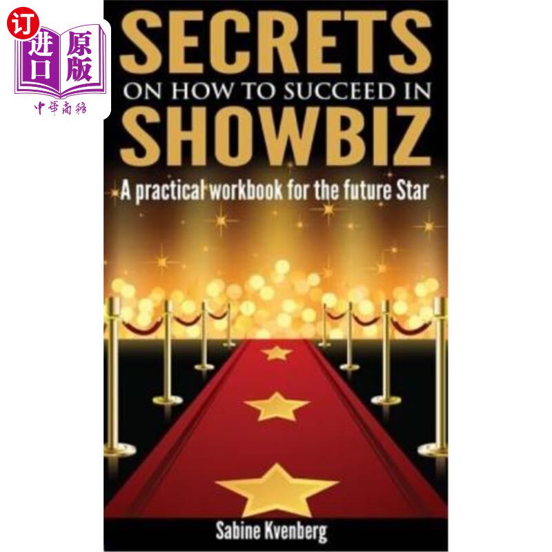 海外直订Secrets on How to Succeed in Showbiz: A practical workbook for the future Star 如何在娱乐圈取得成功的秘诀：