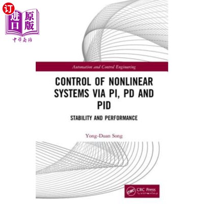 海外直订Control of Nonlinear Systems Via Pi, Pd and Pid: Stability and Performance 非线性系统的Pi、Pd和Pid控制:稳定