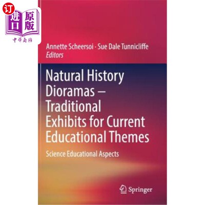海外直订Natural History Dioramas - Traditional Exhibits for Current Educational Themes:  自然历史立体模型-当前教育主题