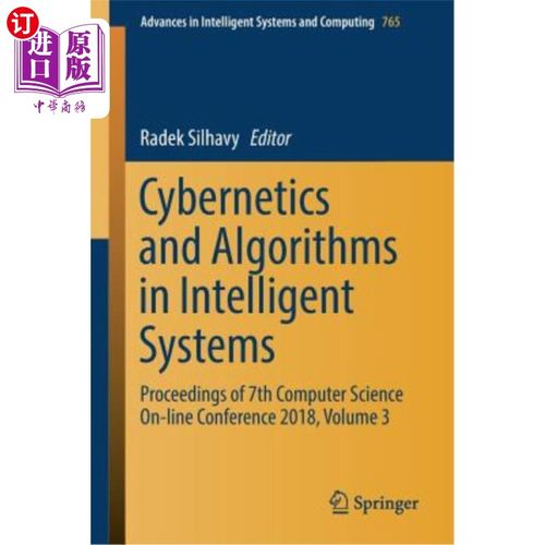 海外直订Cybernetics and Algorithms in Intelligent Systems: Proceedings of 7th Computer S 智能系统中的控制论和算法:2