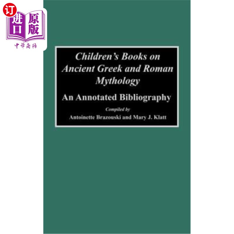 海外直订Children's Books on Ancient Greek and Roman Mythology: An Annotated Bibliography 古希腊罗马神话儿童读物:书