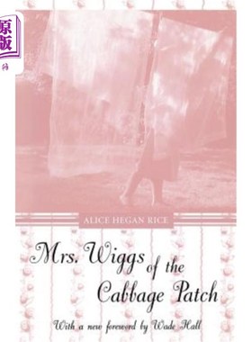 海外直订Mrs. Wiggs of the Cabbage Patch 甘蓝地的威格斯太太