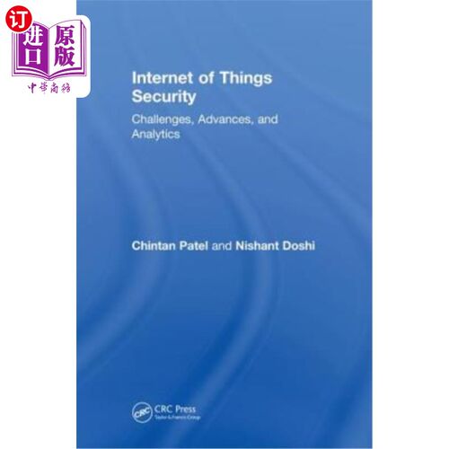 海外直订Internet of Things Security: Challenges, Advances, and Analytics 物联网安全:挑战、进步和分析