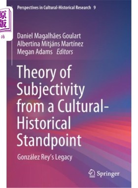 海外直订Theory of Subjectivity from a Cultural-Historical Standpoint: González Rey's Leg 文化历史立场的主体性理论:Go