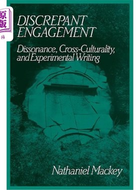 海外直订Discrepant Engagement: Dissonance, Cross-Culturality and Experimental Writing 差异性参与：不和谐，跨文化和