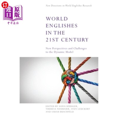 海外直订World Englishes in the 21st Century: New Perspectives and Challenges to the Dyna 21世纪的世界英语：动态模式