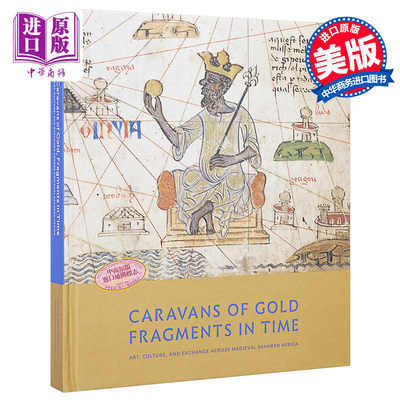 预售 Caravans of Gold Fragments in Time 进口艺术 跨越中世纪撒哈拉非洲的艺术文化和交流【中商原版】
