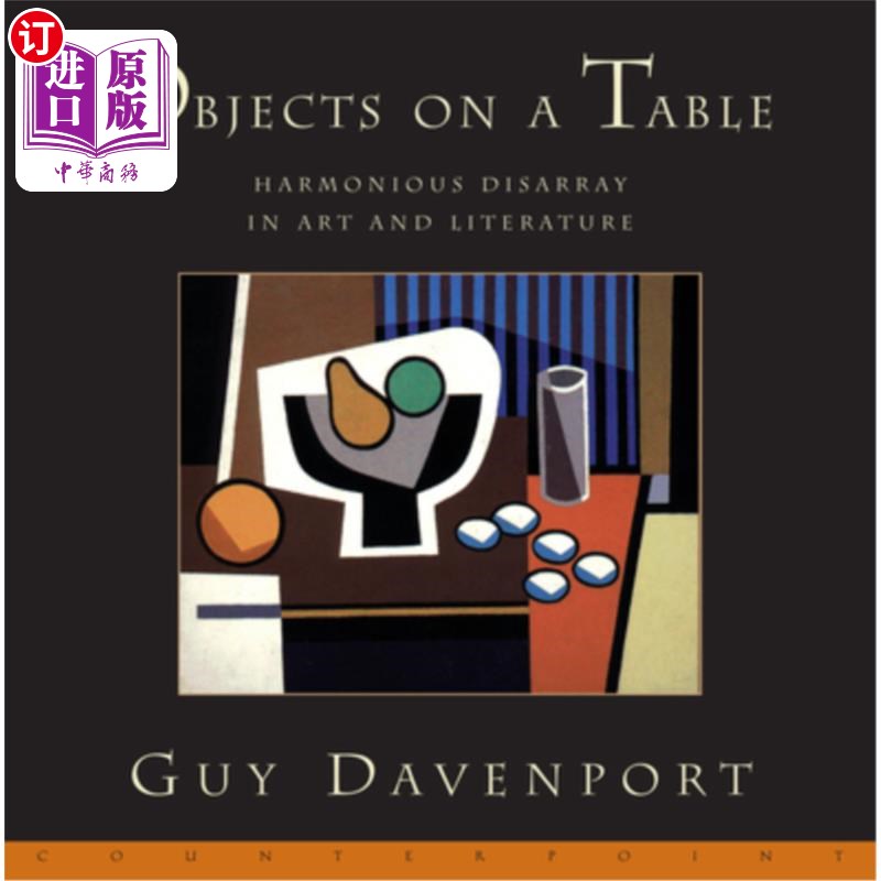 海外直订Objects on a Table: Harmonious Disarray in Art and Literature 桌子上的物品:艺术与文学中的和谐混乱
