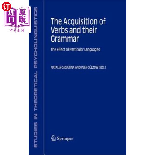 海外直订The Acquisition of Verbs and Their Grammar:: The Effect of Particular Languages 动词习得及其语法：特定语言的影响
