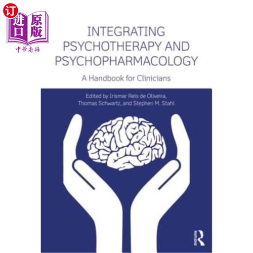 海外直订医药图书Integrating Psychotherapy and Psychopharmacology: A Handbook for Clinicians 整合心理疗法和精神药理