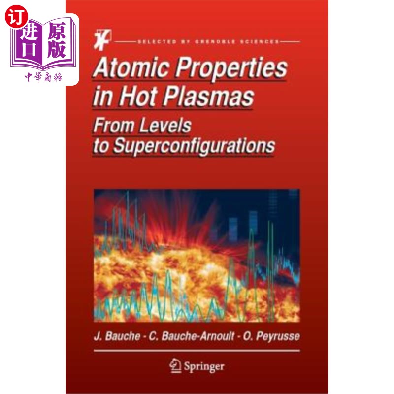海外直订Atomic Properties in Hot Plasmas: From Levels to Superconfigurations 热等离子体中的原子性质：从能级到超组态