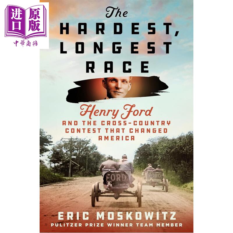 预售 最艰难漫长的竞赛 亨利 福特与改变美国的越野挑战赛 The Hardest Longest Race 英文原版 Eric Moskowitz【中商原版】