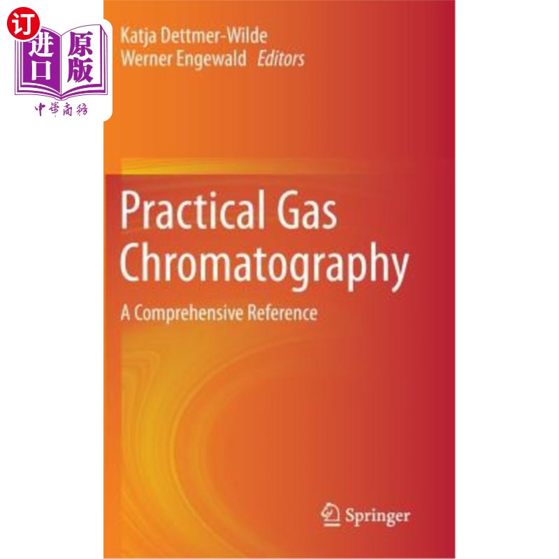 海外直订Practical Gas Chromatography: A Comprehensive Reference 实用气相色谱:综合参考文献