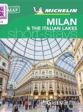 海外直订Michelin Green Guide Short Stays Milan & the Lakes: Short Stays 米其林绿色指南短期停留米兰和湖泊:短期停留