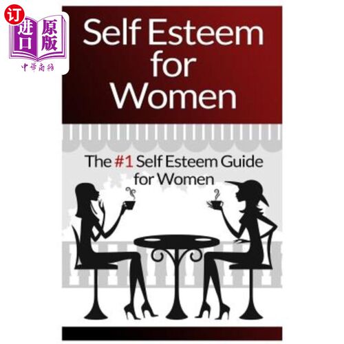 海外直订医药图书Self Esteem For Women: The #1 Self Esteem Guide For Women 女性自尊:女性自尊的第1指南