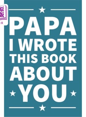 海外直订Papa I Wrote This Book About You: A thoughtful keepsake from the Grandkids that  爸爸，我写了这本关于你的书