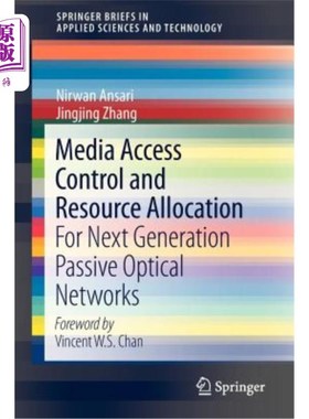 海外直订Media Access Control and Resource Allocation: For Next Generation Passive Optica 媒体访问控制和资源分配:下
