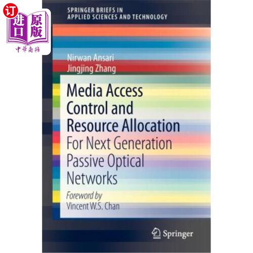 海外直订Media Access Control and Resource Allocation: For Next Generation Passive Optica 媒体访问控制和资源分配:下