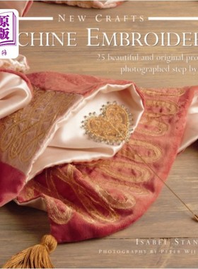 海外直订New Crafts: Machine Embroidery 新工艺:机器刺绣