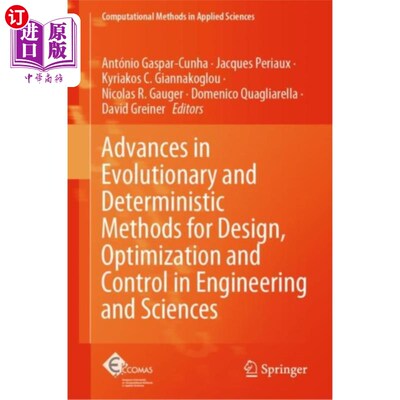 海外直订Advances in Evolutionary and Deterministic Metho... 工程和科学中设计、优化和控制的进化和确定性方法的进展