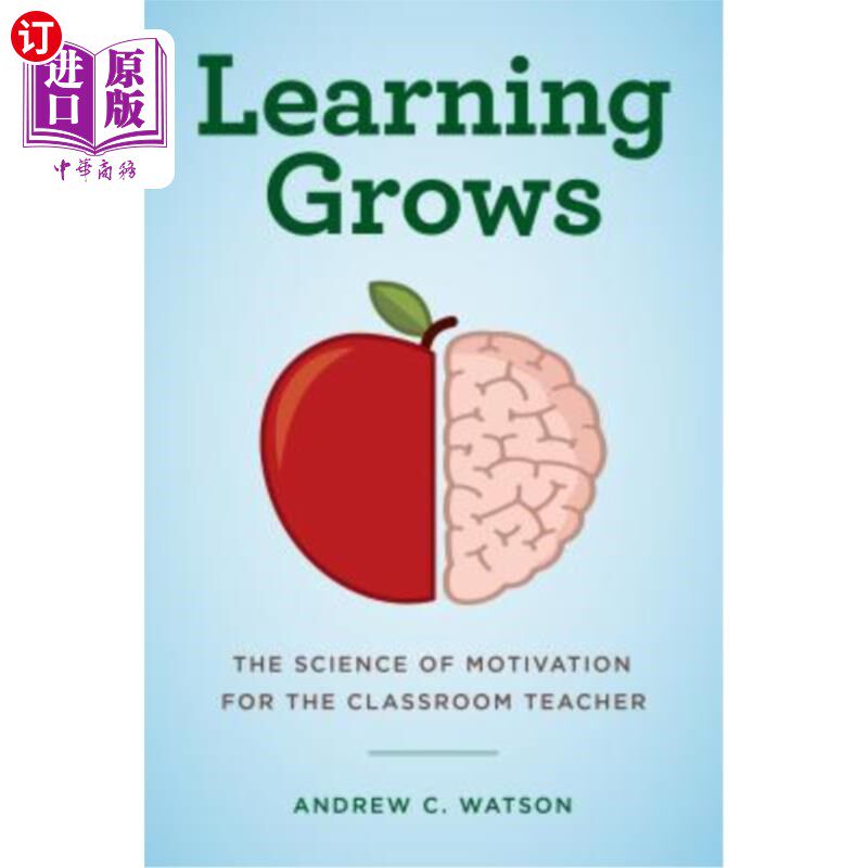 海外直订Learning Grows: The Science of Motivation for the Classroom Teacher 学习成长:课堂教师动机的科学
