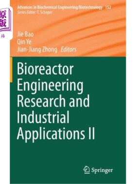 海外直订Bioreactor Engineering Research and Industrial Applications II 生物反应器工程研究与工业应用2