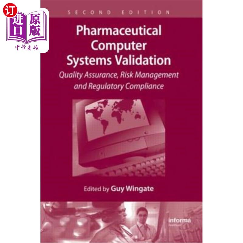 海外直订医药图书Pharmaceutical Computer Systems Validation: Quality Assurance, Risk Management a 制药计算机系统验证