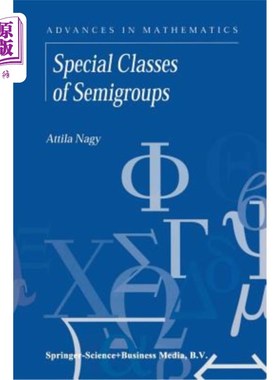 海外直订Special Classes of Semigroups 半群的特殊类