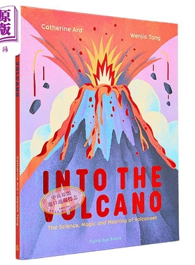 火山的科学Wenjia Tang Into the Volcano The Science Magic and Meaning of Volcanoes 英文原版 儿童科普绘本【中商原版】