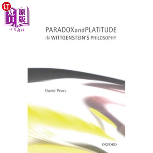 海外直订Paradox and Platitude in Wittgenstein's Philosop... 维特根斯坦哲学中的悖论与陈词滥调