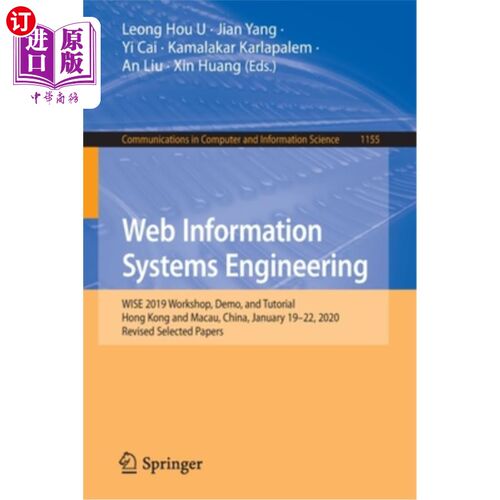 海外直订Web Information Systems Engineering: Wise 2019 Workshop, Demo, and Tutorial, Hon Web信息系统工程:Wise