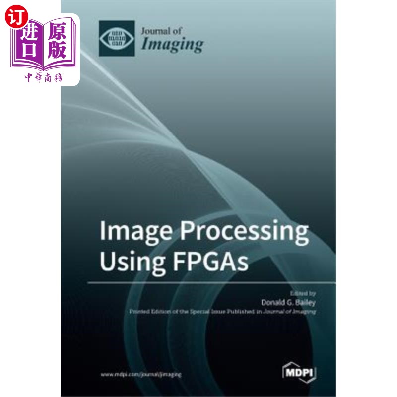 海外直订Image Processing Using FPGAs 基于FPGA的图像处理