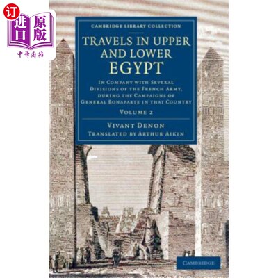 海外直订Travels in Upper and Lower Egypt: In Company with Several Divisions of the Frenc 在上下埃及旅行:与几个师的