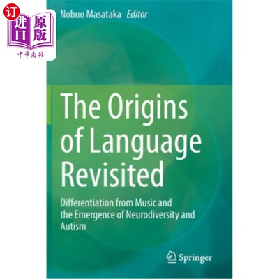 海外直订The Origins of Language Revisited: Differentiation from Music and the Emergence  语言的起源:从音乐的分化和