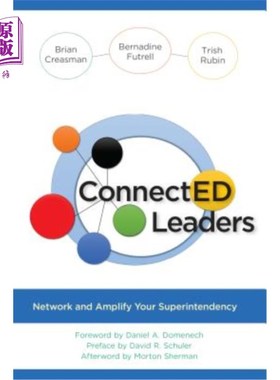 海外直订Connected Leaders: Network and Amplify Your Superintendency 互联领导：化，强化你的监督