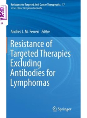 海外直订医药图书Resistance of Targeted Therapies Excluding Antibodies for Lymphomas 排除淋巴瘤抗体的靶向治疗的耐药