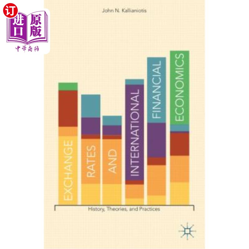 海外直订Exchange Rates and International Financial Economics: History, Theories, and Pra 汇率与国际金融经济学：历史