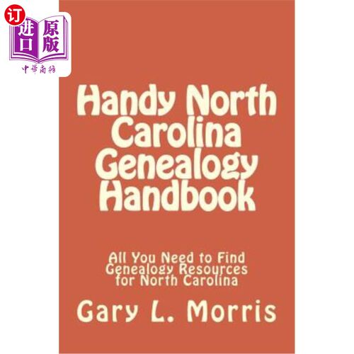 海外直订Handy North Carolina Genealogy Handbook: All You Need to Find Genealogy Resource 方便的北卡罗来纳家谱手册：