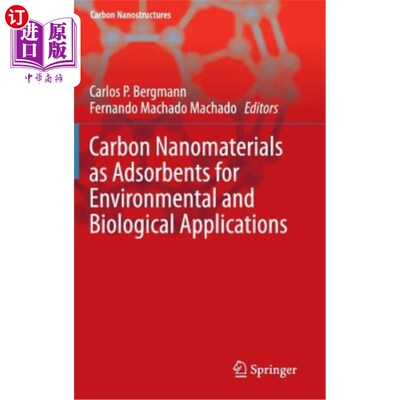 海外直订Carbon Nanomaterials as Adsorbents for Environmental and Biological Applications 碳纳米材料作为环境和生物吸