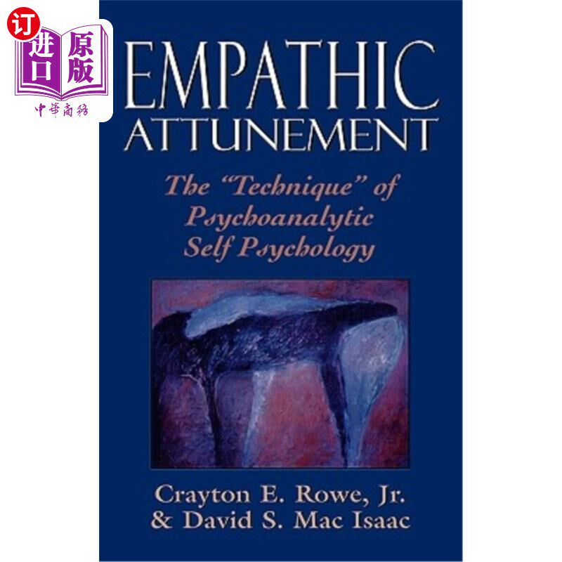 海外直订医药图书Empathic Attunement: The 'Technique' of Psychoanalytic Self Psychology 移情调音:精神分析自我心理学