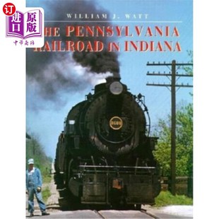 Pennsylvania 海外直订The Railroad 宾夕法尼亚铁路 Indiana 印第安纳州