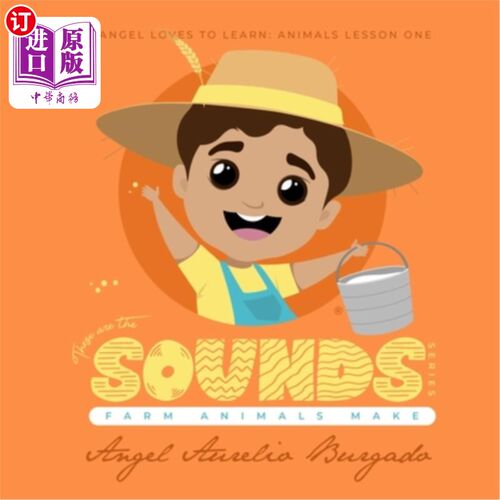海外直订My Angel Loves to Learn: Animals Lesson 1: These are the Sounds that Farm Animal 我的天使喜欢学习：动物第1