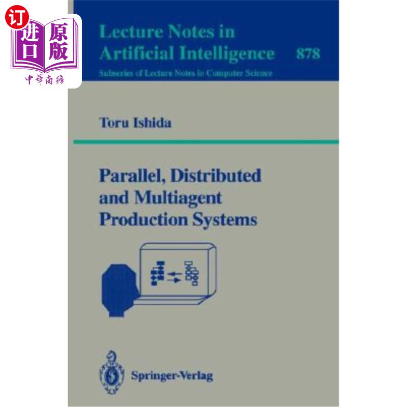 海外直订Parallel, Distributed and Multiagent Production Systems 并行、分布式和多agent生产系统