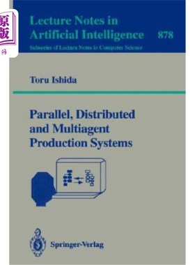 海外直订Parallel, Distributed and Multiagent Production Systems 并行、分布式和多agent生产系统