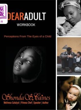 海外直订DearAdult Workbook: Perceptions From The Eyes of a Child 亲爱的成年人手册：孩子眼中的感觉